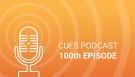 CUES Podcast 100th episode tile